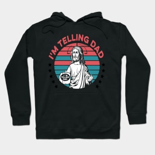 I'm Telling Dad Retro Vintage Religious Christian Jesus Hoodie